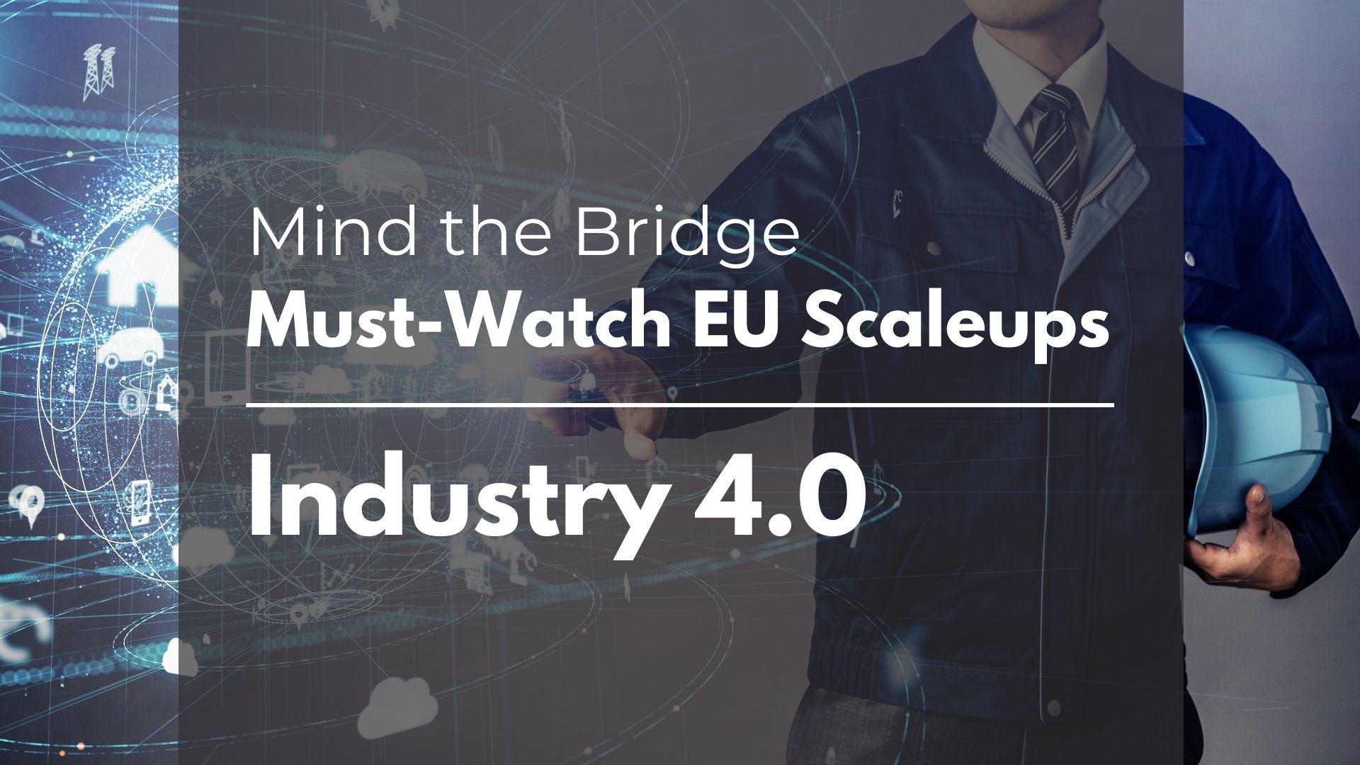 MTB’s Must-Watch EU Scaleup list - Industry 4.0